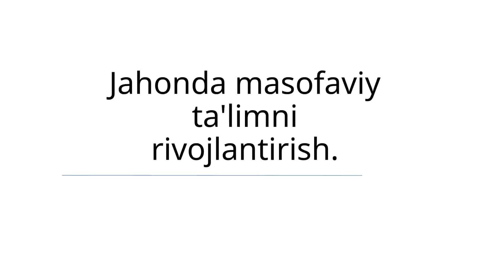 Jahonda masofaviy ta'limni rivojlantirish