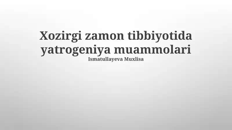Zamonaviy tibbiyotda yatrogeniya muammolari