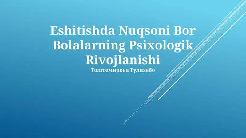 Eshitishda Nuqsoni Bor Bolalarning Psixologik Rivojlanishi