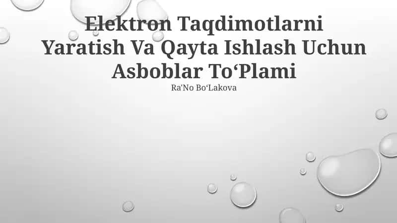 Elektron Taqdimotlarni Yaratish Va Qayta Ishlash Uchun Asboblar ToʻPlami