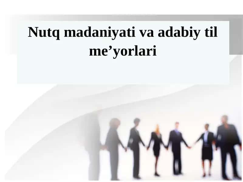 Nutq madaniyati va adabiy til me’yorlari