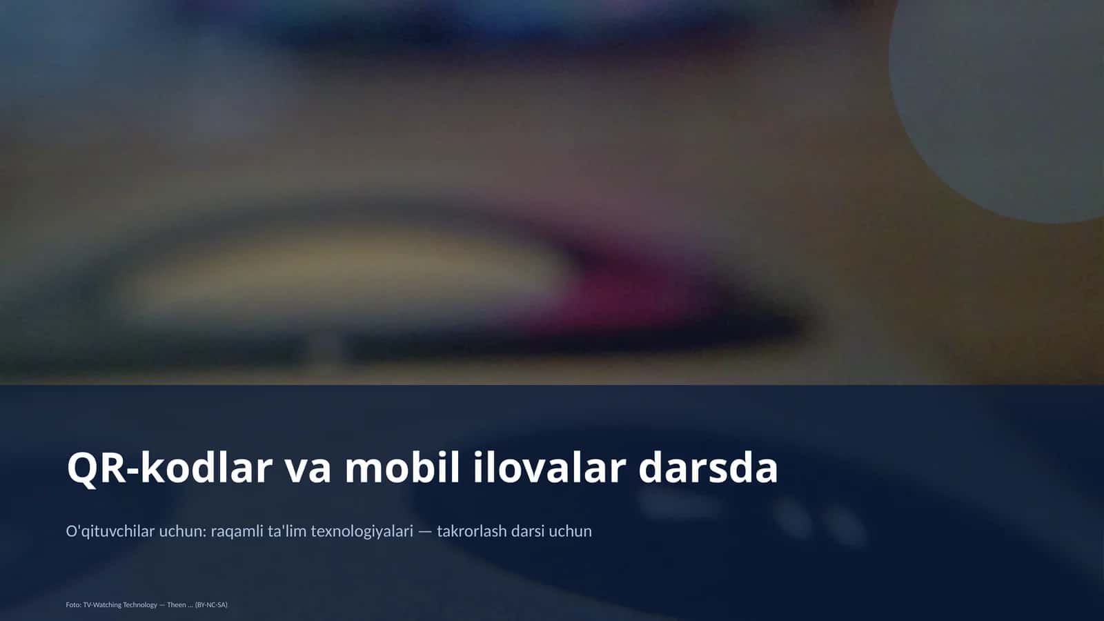 QR-kodlar va mobil ilovalar darsda