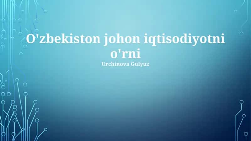 O'zbekiston johon iqtisodiyotni o'rni