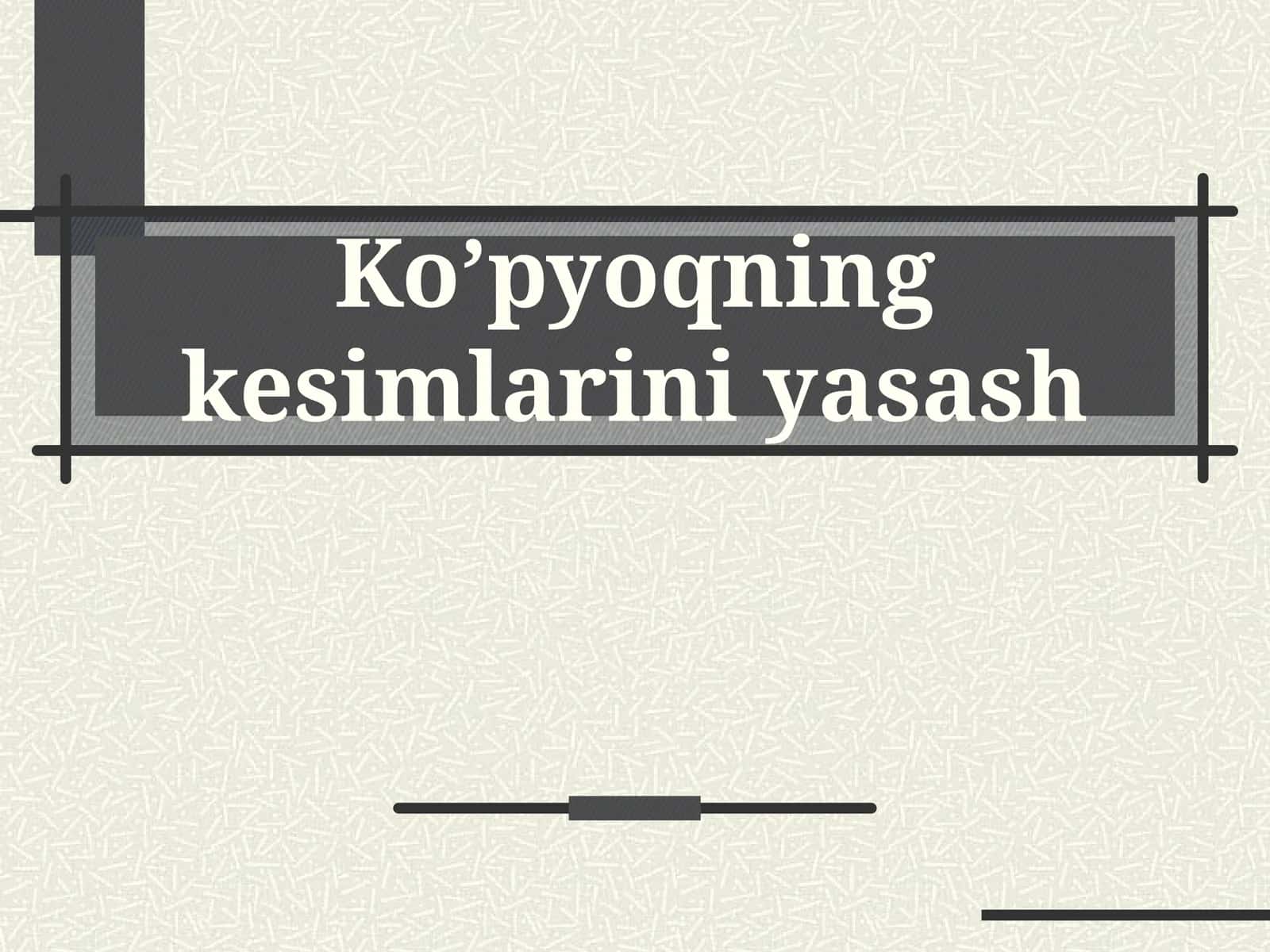Ko’pyoqningkesimlariniyasash