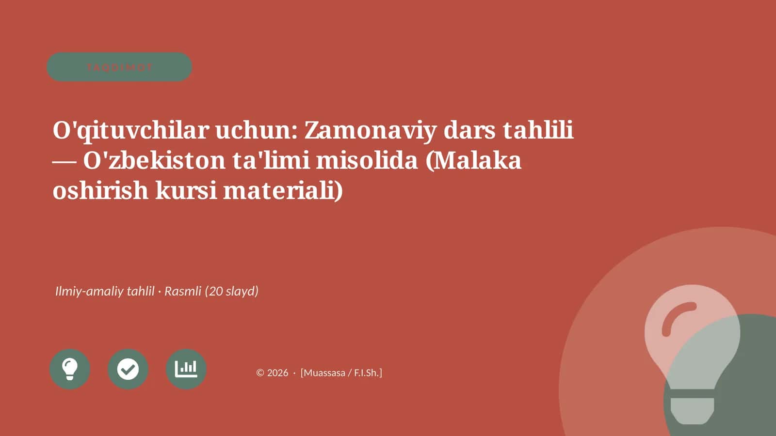 Zamonaviy dars tahlili — O'zbekiston ta'limi misolida (Malaka oshirish kursi materiali)