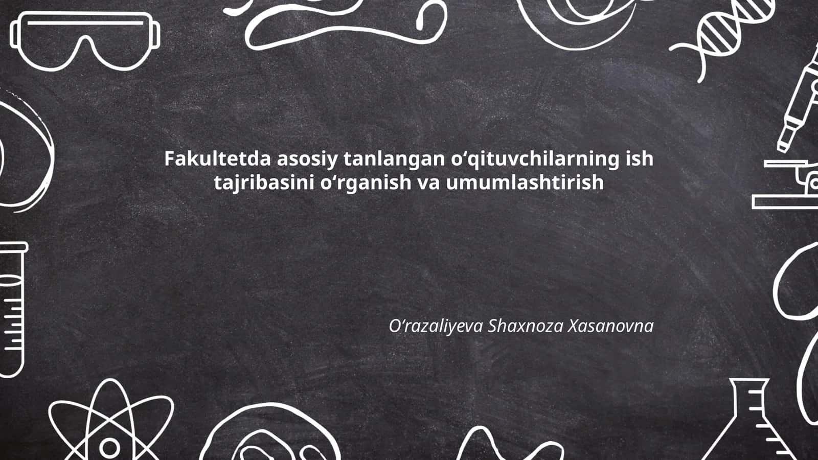 Oʻqituvchilarning ish tajribasini oʻrganish