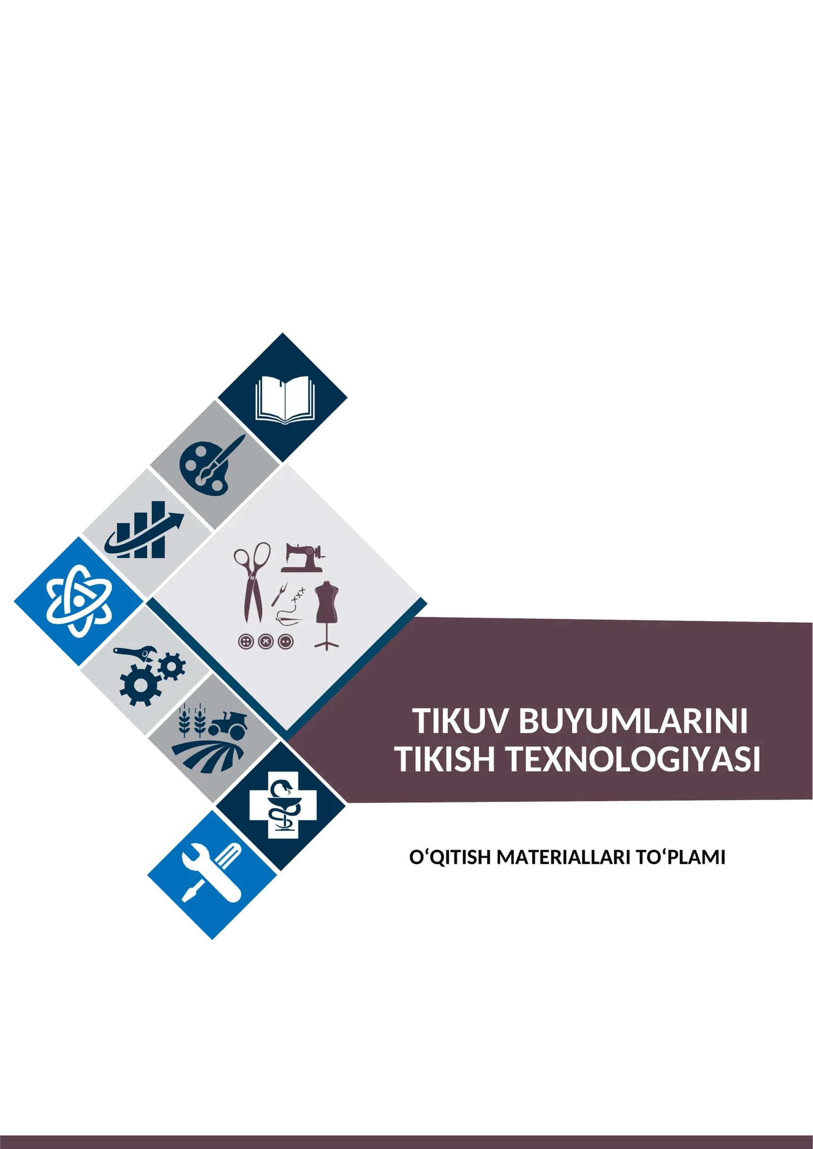 "Tikuv buyumlarini tikish texnologiyasi" fanidan O’QITISH MATERIALLARI