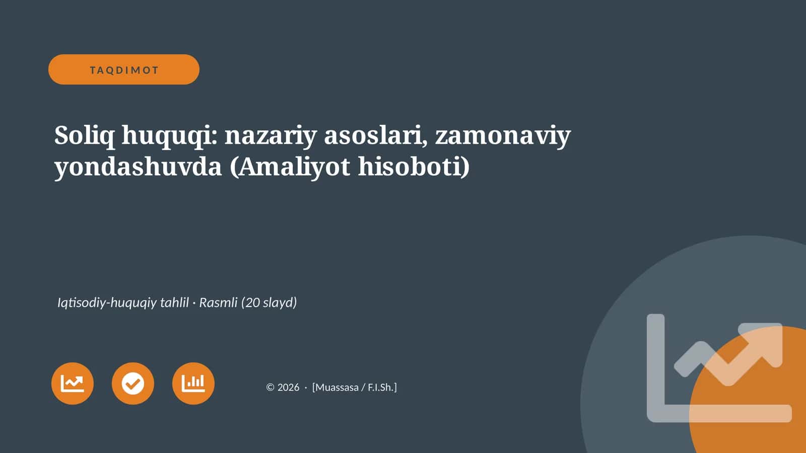 Soliq huquqi: nazariy asoslari, zamonaviy yondashuvda (Amaliyot hisoboti)