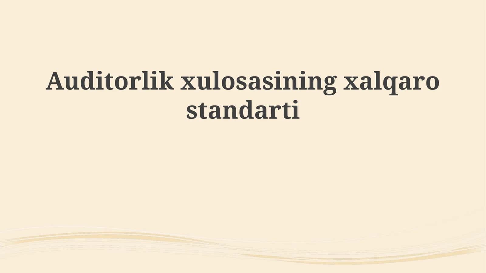 Auditorlik xulosasining xalqaro standarti