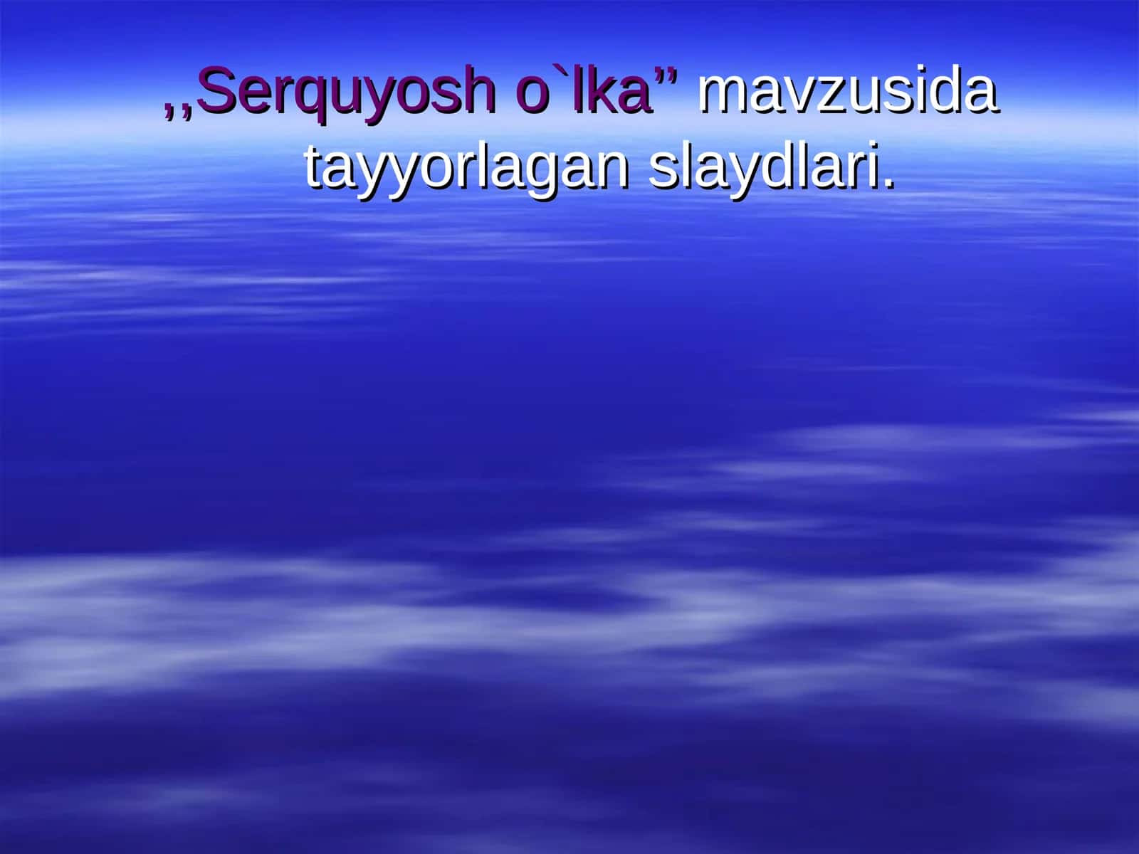 Serquyosh o`lka