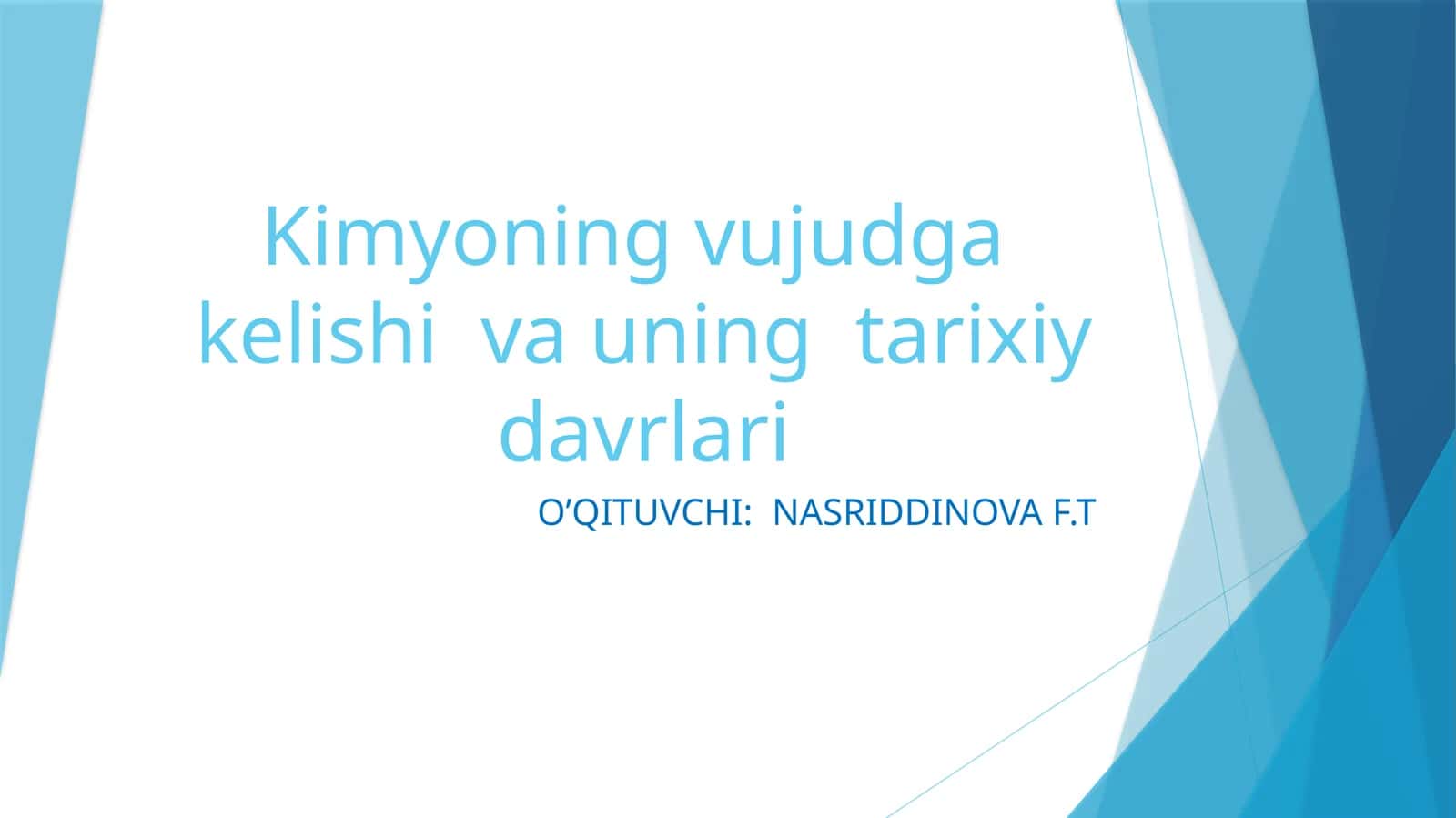 Kimyoning vujudga kelishi va uning tarixiy davrlari