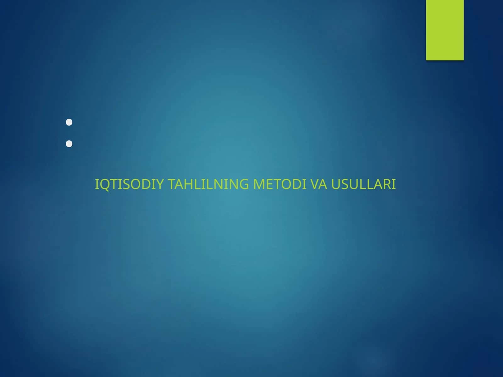 Iqtisodiy tahlilning metodi va usullari