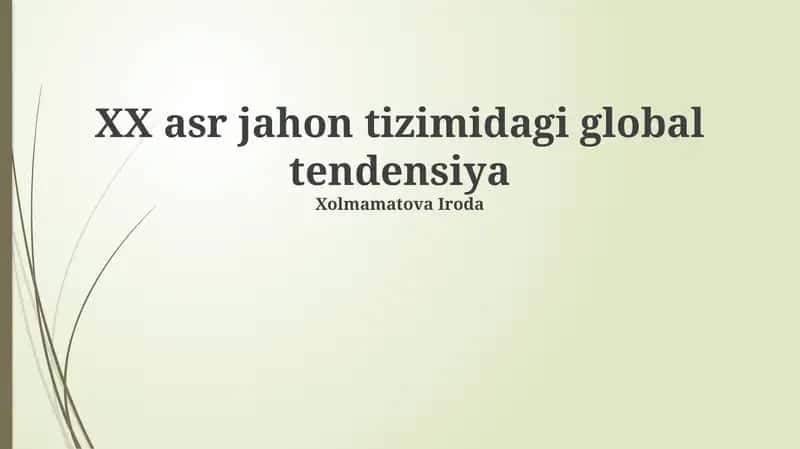 XX asr jahon tizimidagi global tendensiya