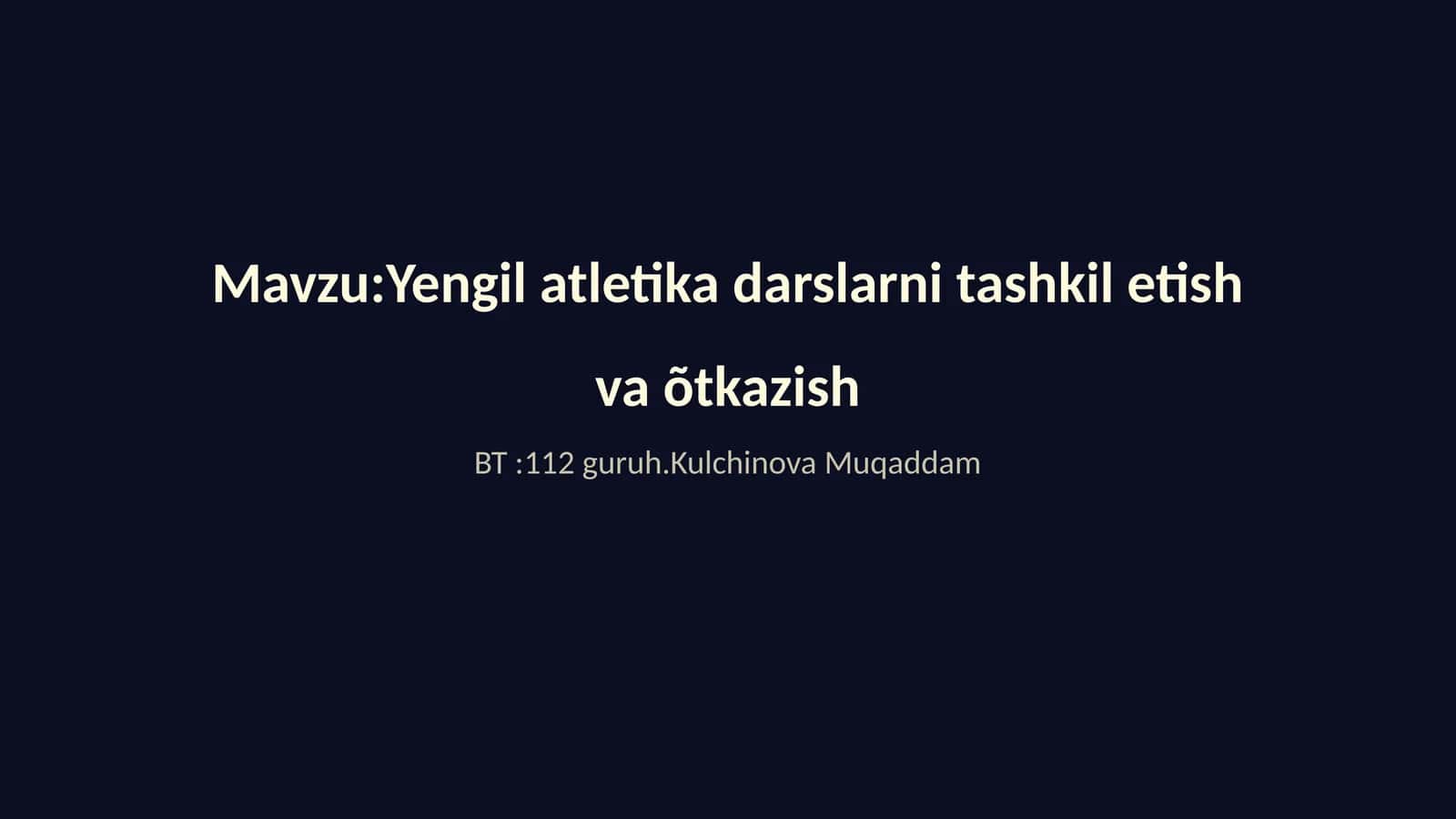 Yengil atletika darslarni tashkil etish va õtkazish