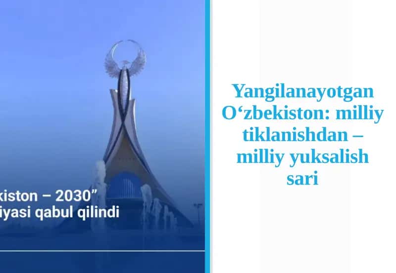 Yangilanayotgan Oʻzbekiston milliy tiklanishdan–milliy yuksalish sari