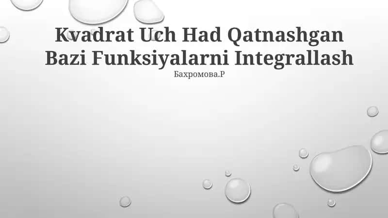 Kvadrat Uch Had Qatnashgan Bazi Funksiyalarni Integrallash