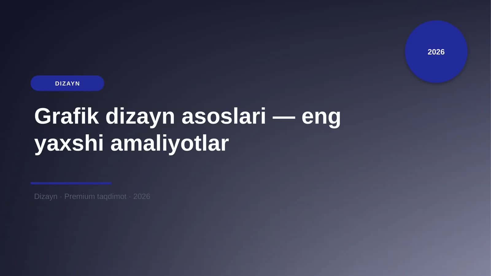 Grafik dizayn asoslari — eng yaxshi amaliyotlar
