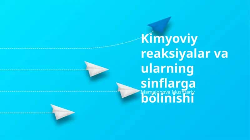 Kimyoviy reaksiyalar va ularning sinflarga bólinishi