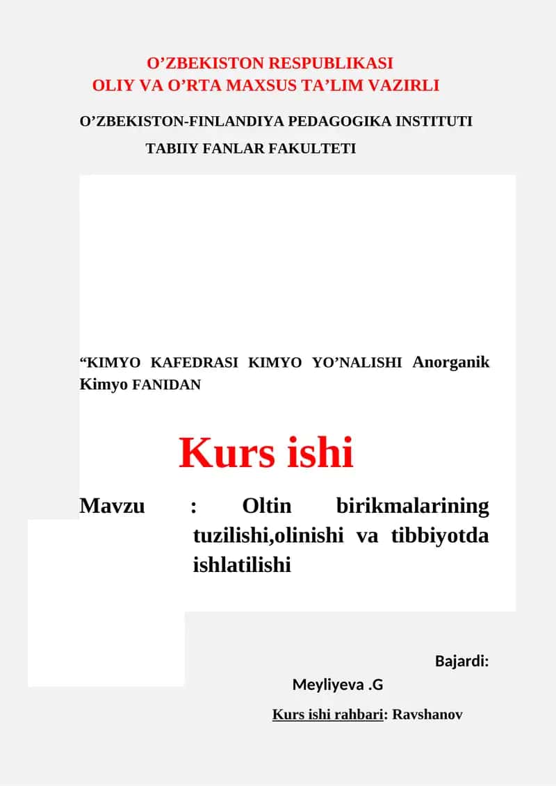 Kurs ishi: Oltin birikmalarining tuzilishi, olinishi va tibbiyotda ishlatilishi