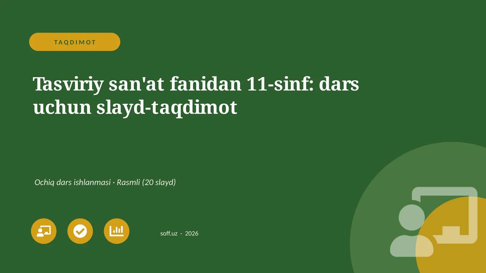 Tasviriy san'at fanidan 11-sinf: dars uchun slayd-taqdimot