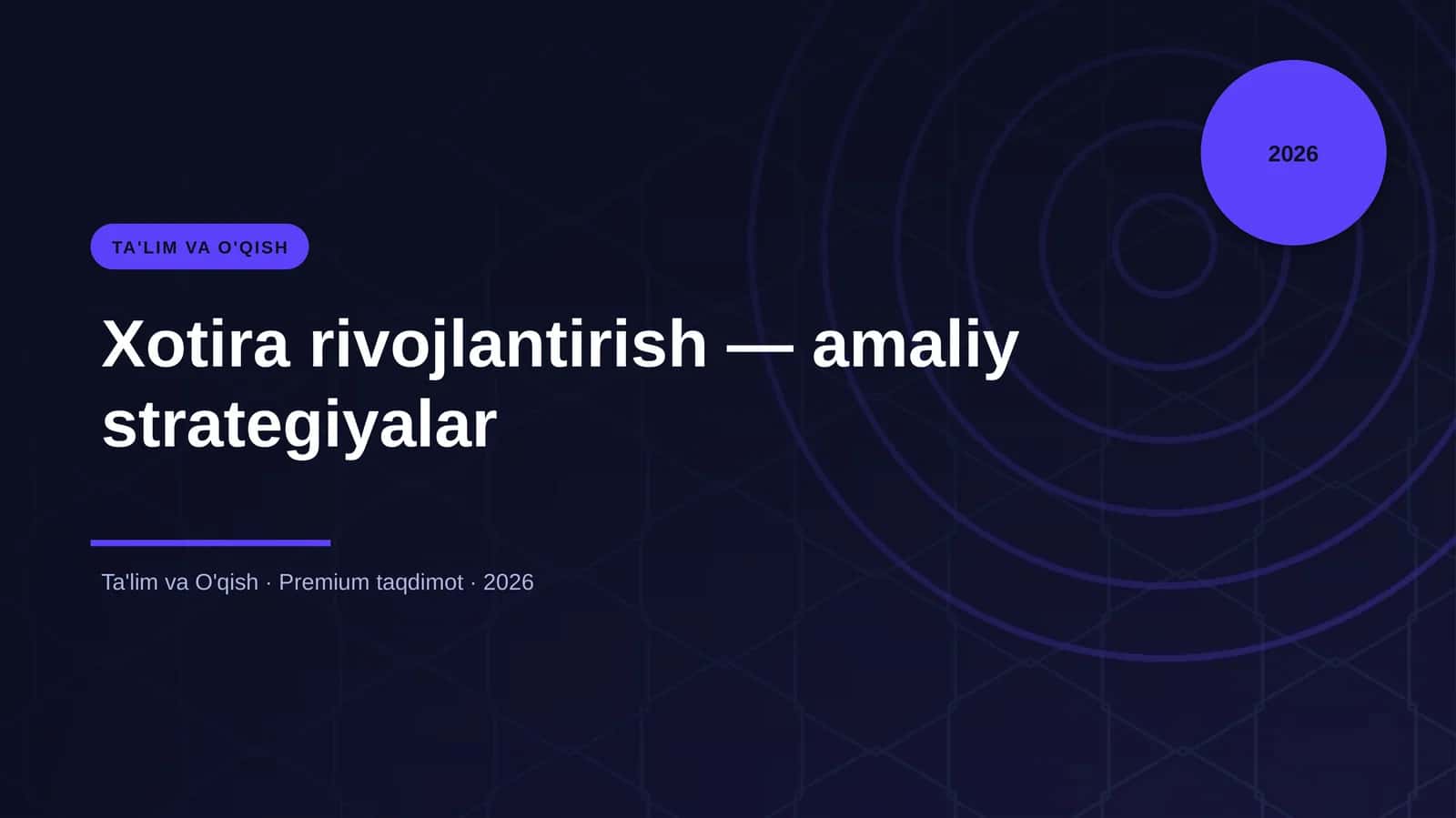Xotira rivojlantirish — amaliy strategiyalar