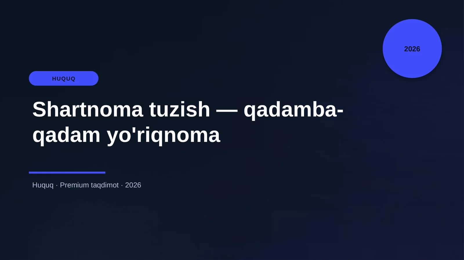 Shartnoma tuzish — qadamba-qadam yo'riqnoma