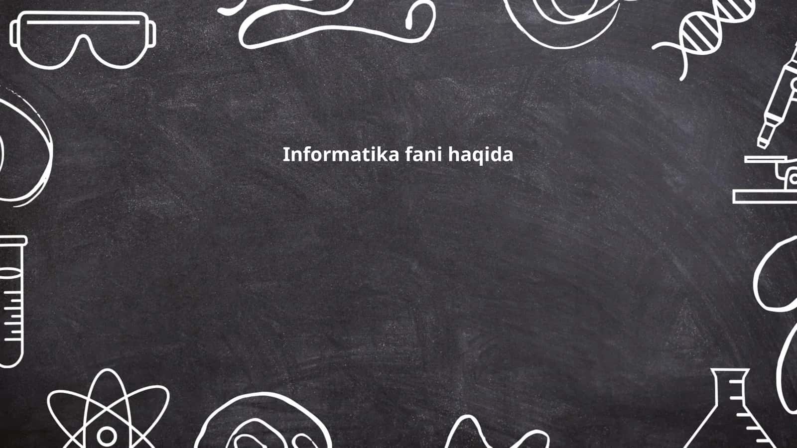 Informatika fani haqida