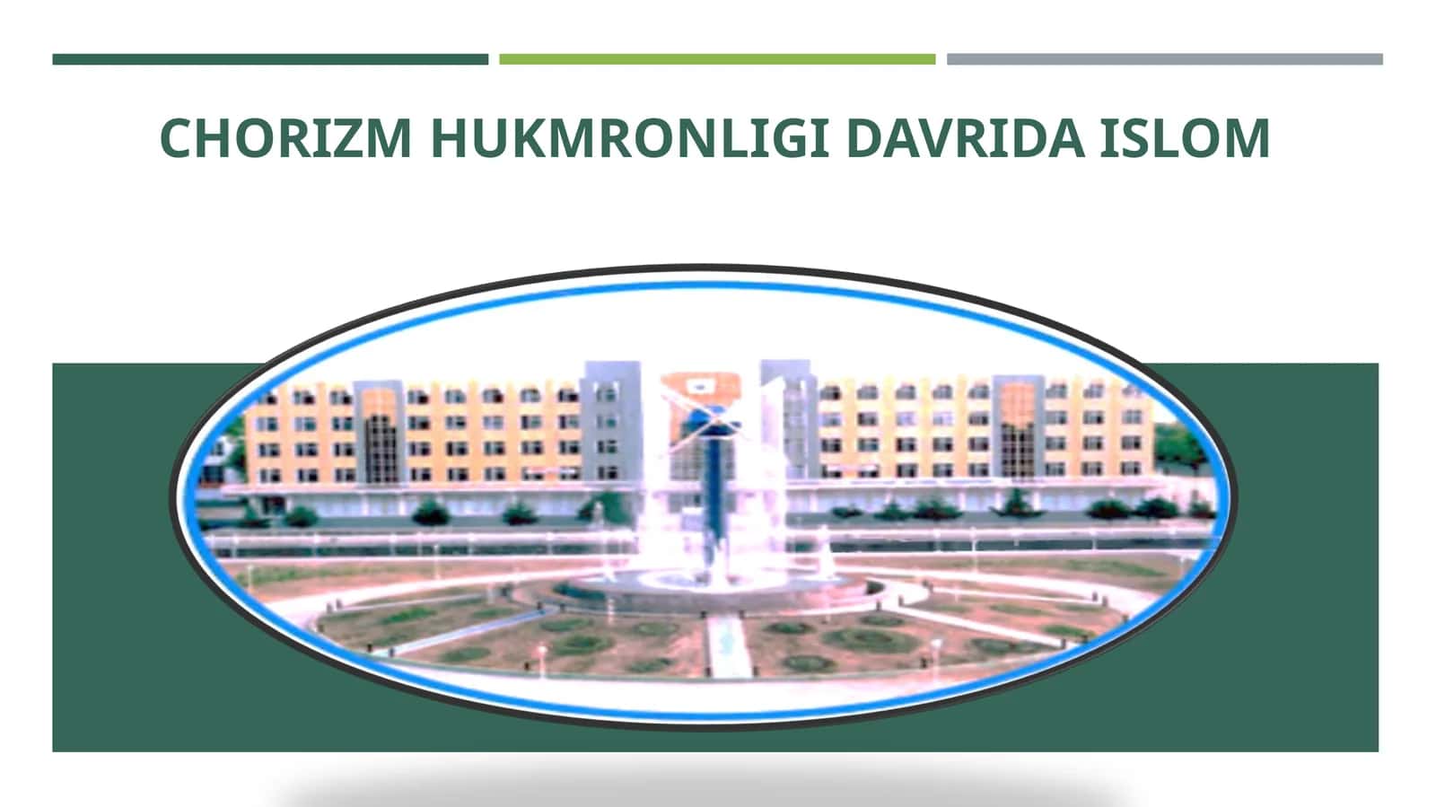 CHORIZM HUKMRONLIGI DAVRIDA ISLOM