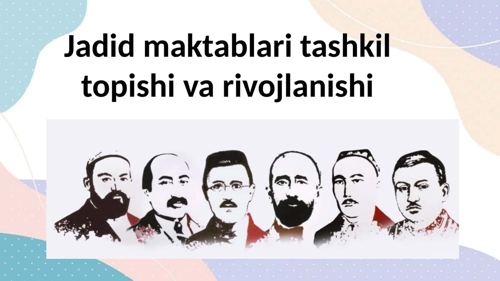 Jadid maktablari tashkil topishi va rivojlanishi