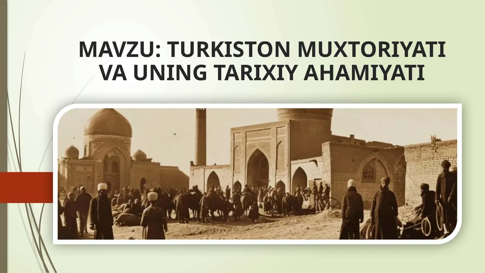 TURKISTON MUXTORIYATI VA UNING TARIXIY AHAMIYATI