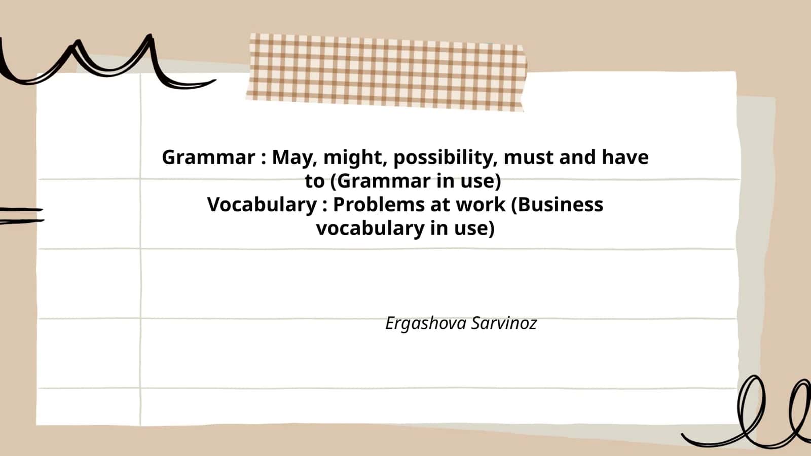 Grammar: May, might, possibility, must and have to (Grammar in use)