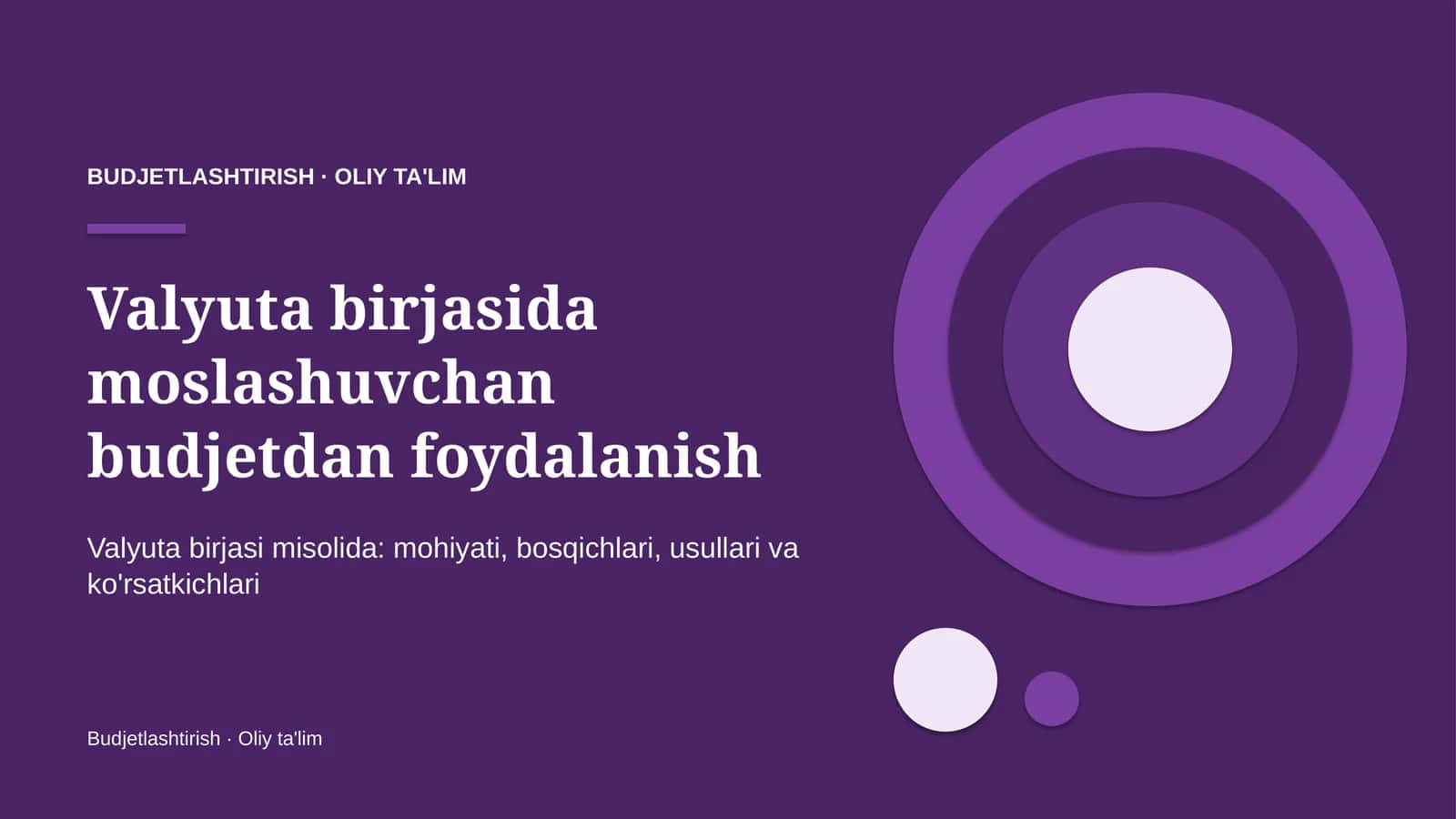 Valyuta birjasida moslashuvchan budjetdan foydalanish