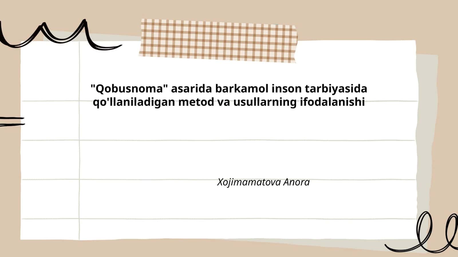 "Qobusnoma" asarida barkamol inson tarbiyasida qo'llaniladigan metod va usullarning ifodalanishi