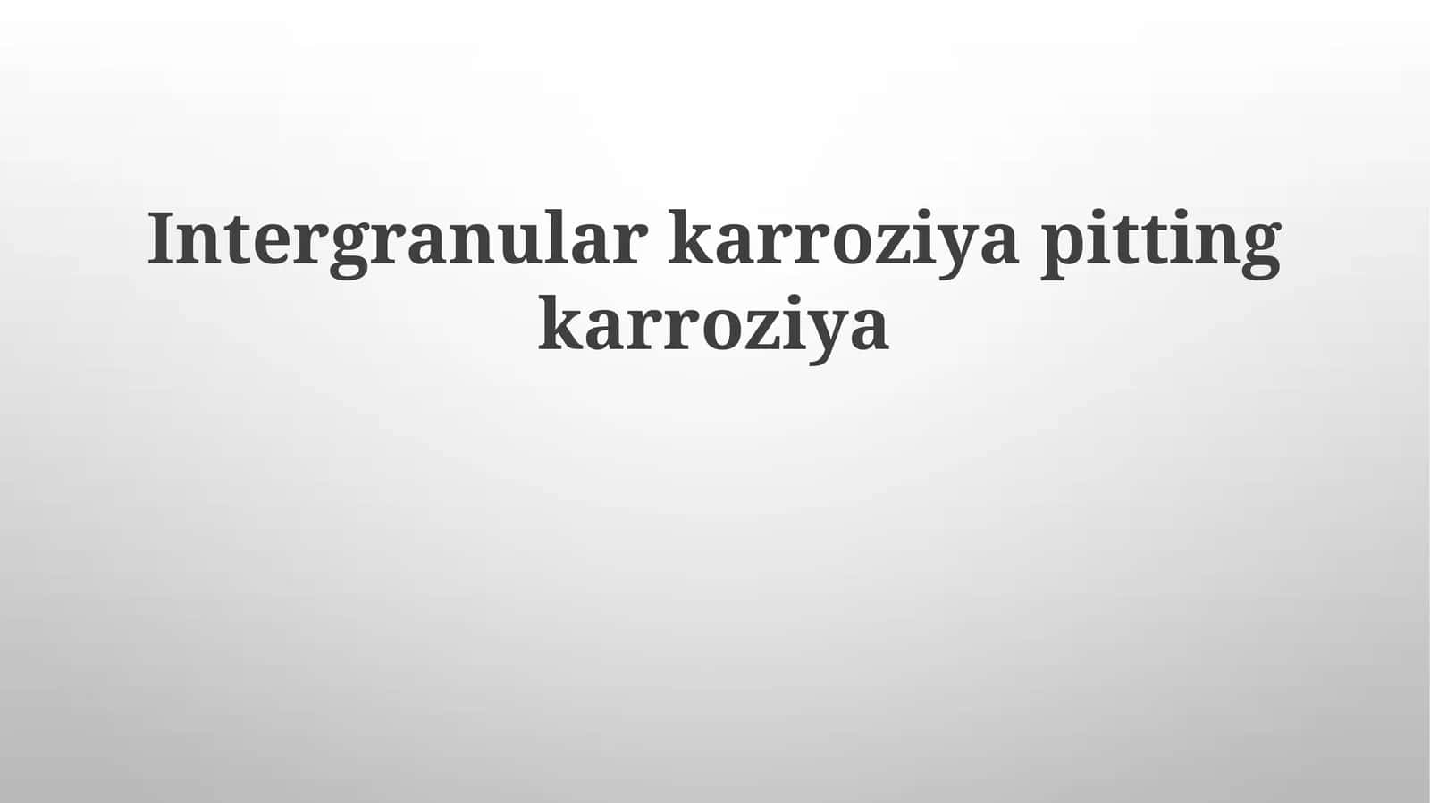 Donadoraro Korroziyasi va Teshik Korroziyasi