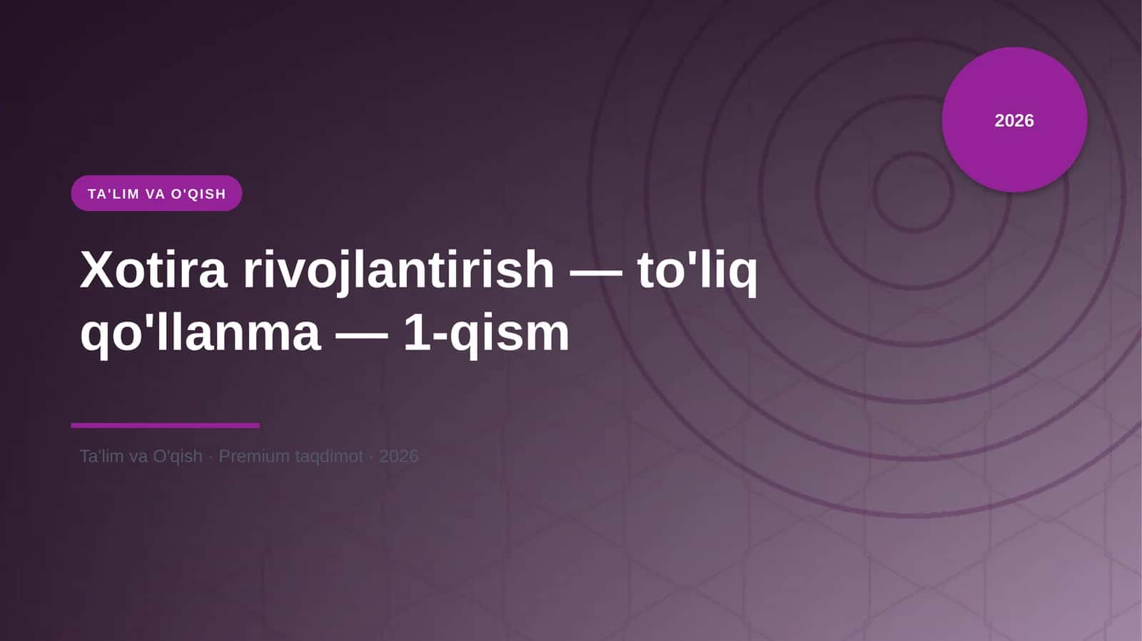 Xotira rivojlantirish — to'liq qo'llanma — 1-qism
