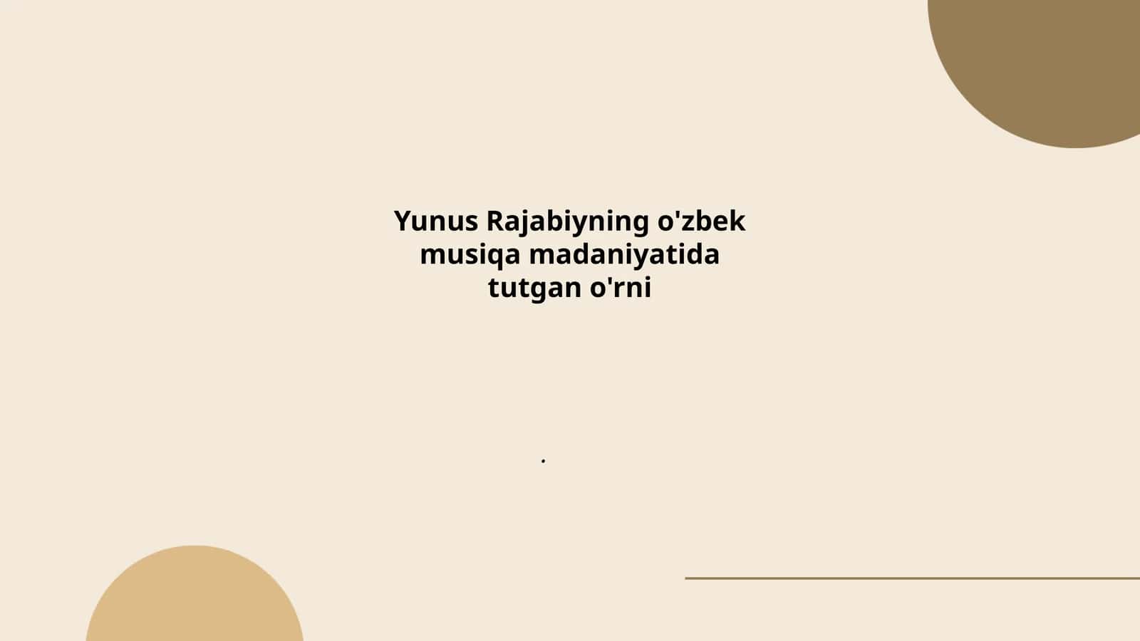 Yunus Rajabiyning o'zbek musiqa madaniyatida tutgan o'rni