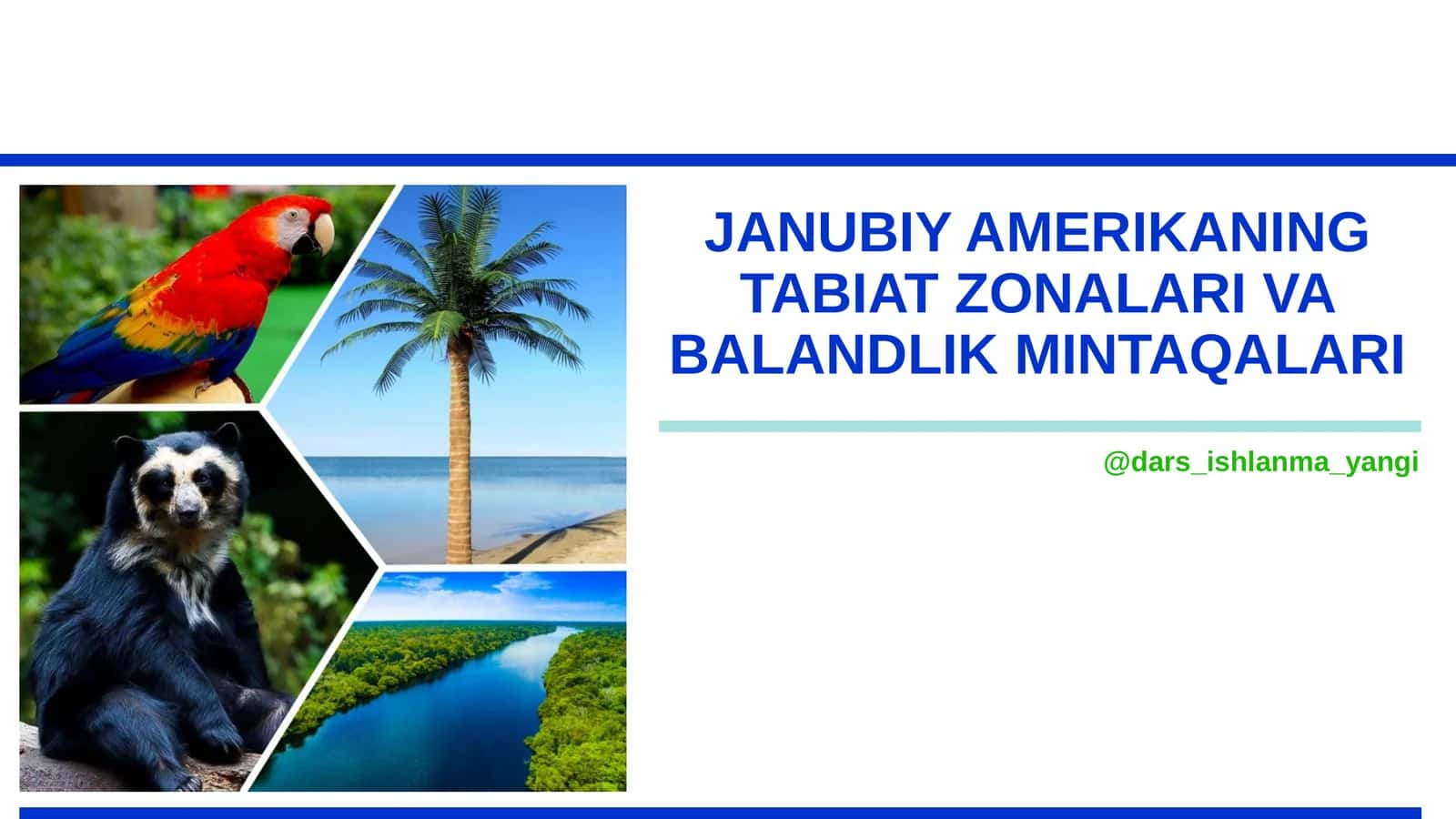JANUBIY AMERIKANING TABIAT ZONALARI VA BALANDLIK MINTAQALARI