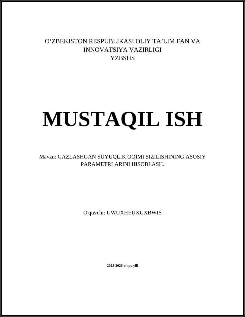 GAZLASHGAN SUYUQLIK OQIMI SIZILISHINING ASOSIY PARAMETRLARINI HISOBLASH