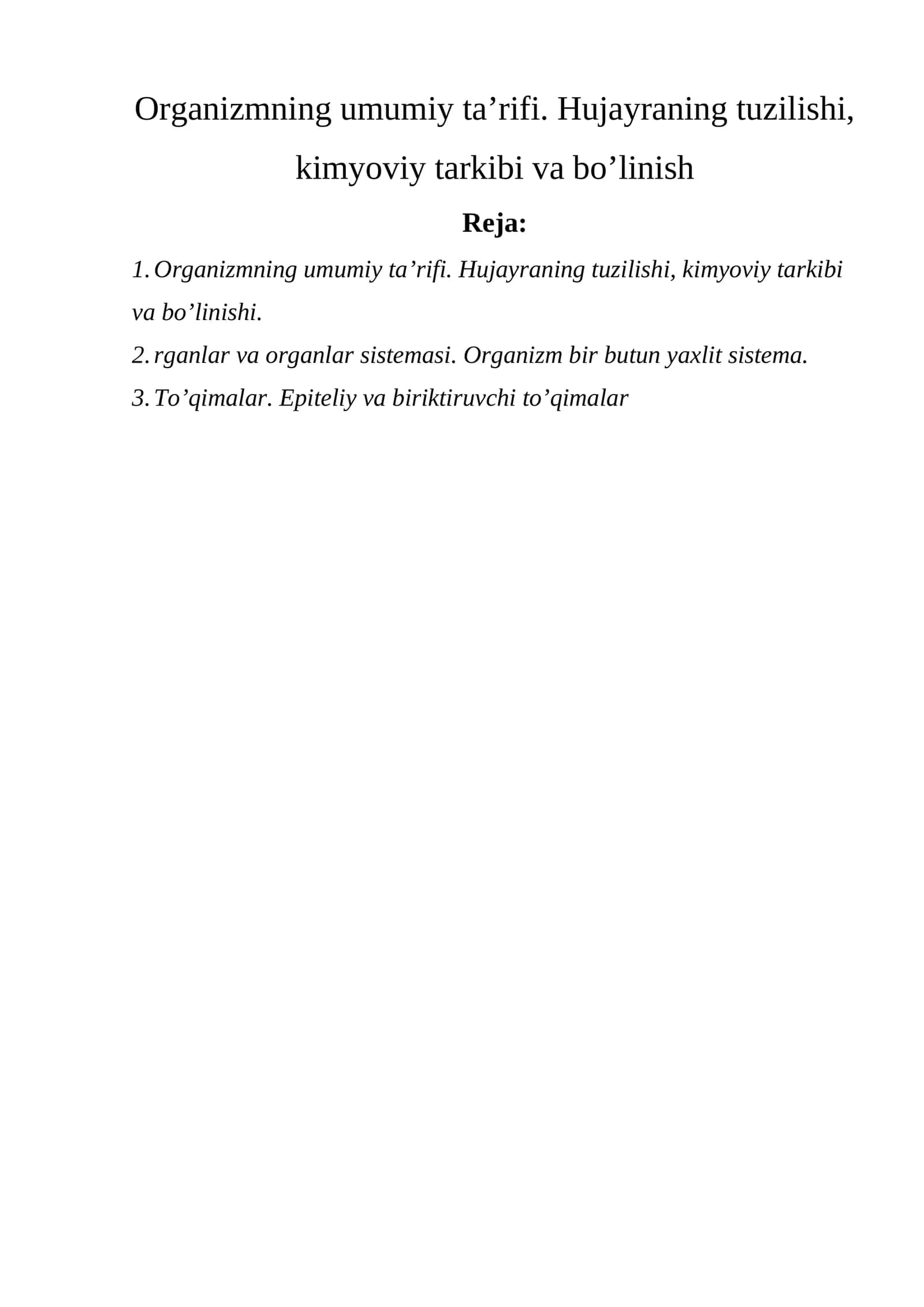 Organizmning umumiy ta’rifi. Hujayraning tuzilishi, kimyoviy tarkibi va bo’linish