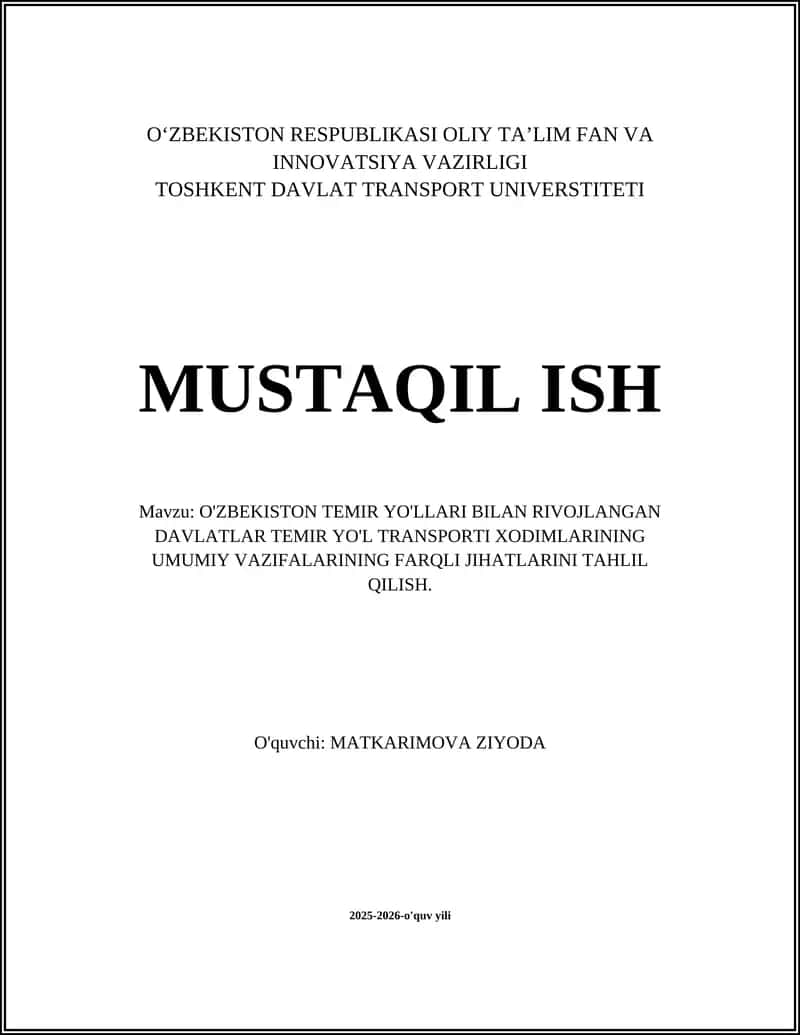 O'ZBEKISTON TEMIR YO'LLARI BILAN RIVOJLANGAN DAVLATLAR TEMIR YO'L TRANSPORTI XODIMLARINING UMUMIY VAZIFALARINING FARQLI JIHATLARINI TAHLIL QILISH
