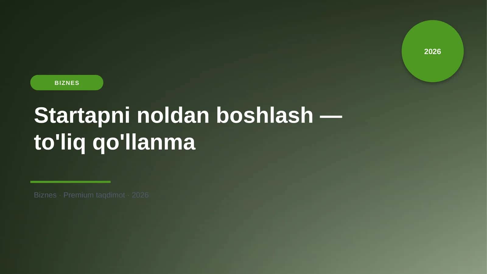 Startapni noldan boshlash — to'liq qo'llanma