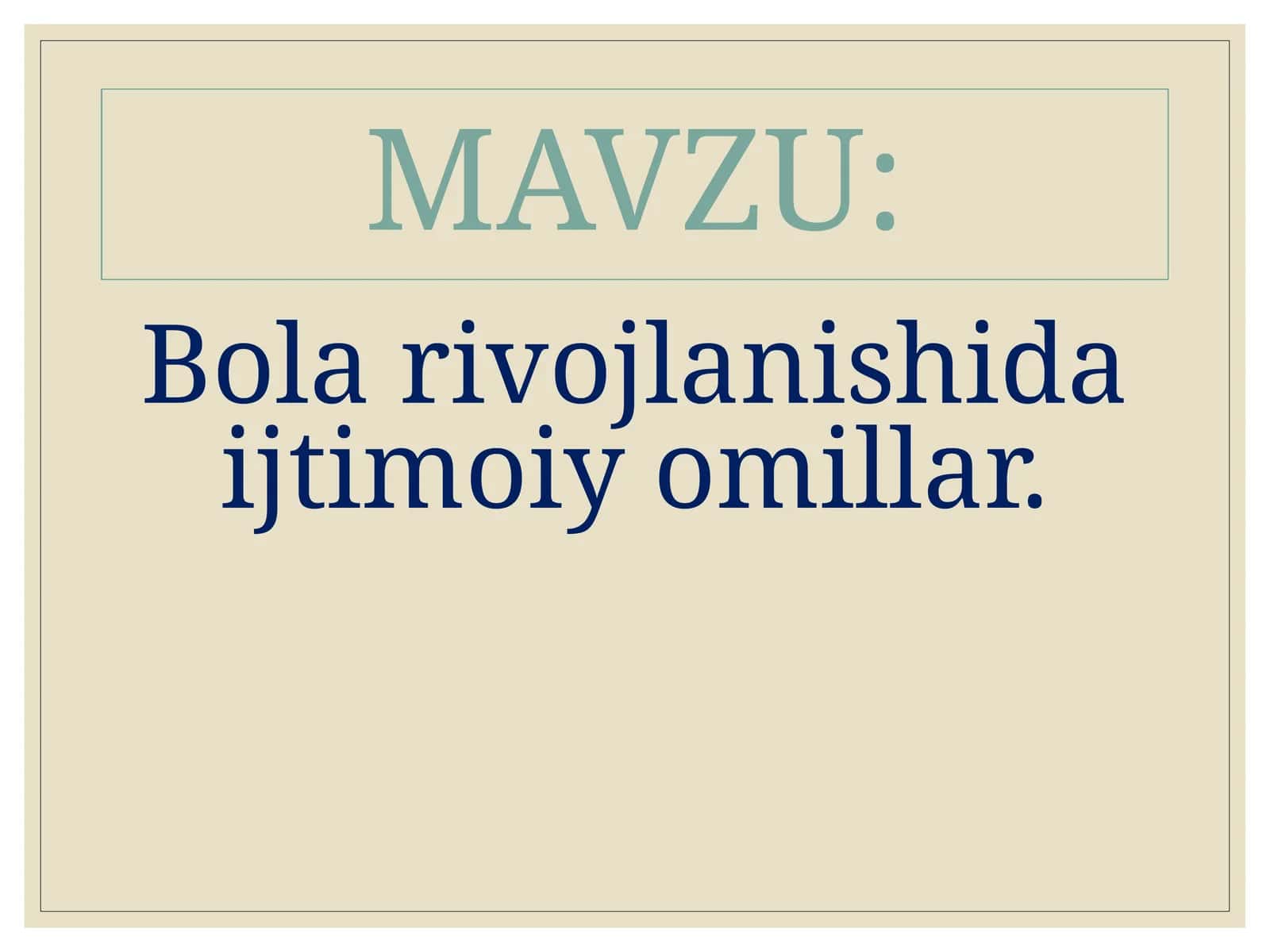 Bola rivojlanishi tushunchasi va uning ijtimoiy mohiyati