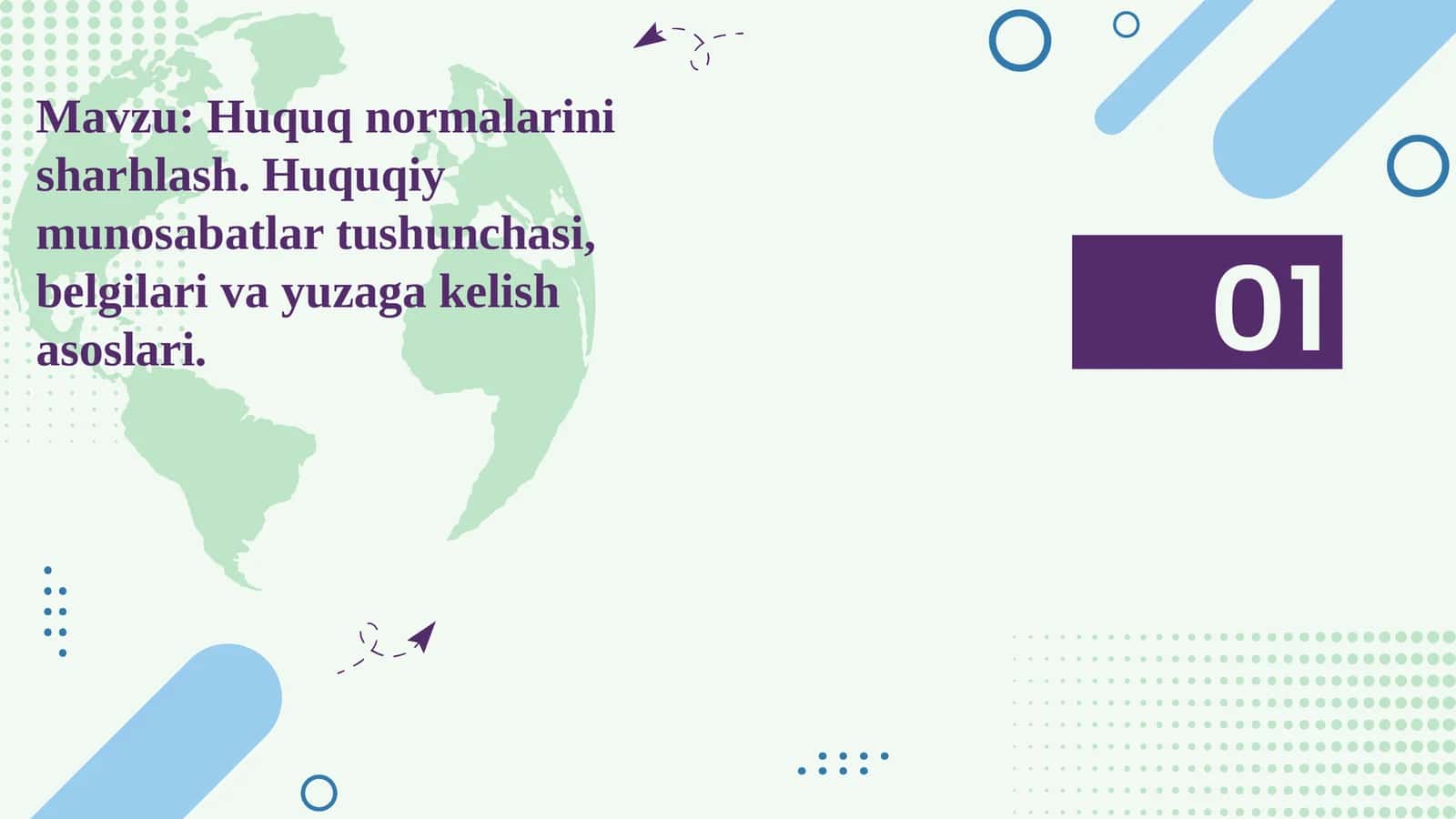 Huquq normalarini sharhlash. Huquqiy munosabatlar tushunchasi, belgilari va yuzaga kelish asoslari.