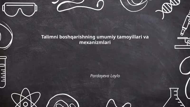 Talimni boshqarishning umumiy tamoyillari va mexanizmlari