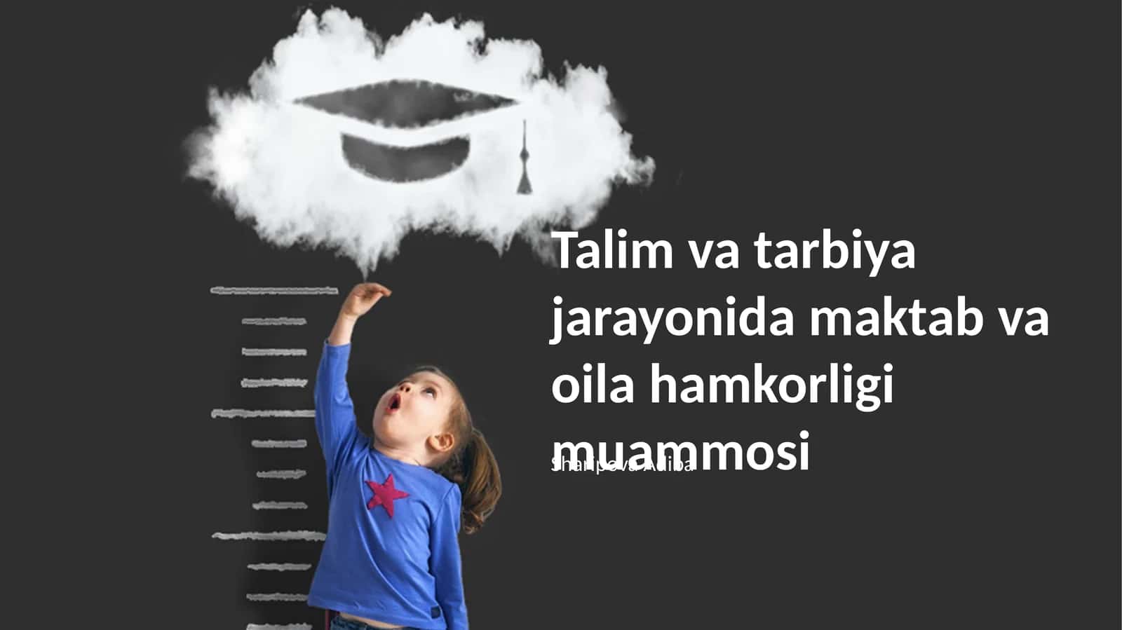 Talim va tarbiya jarayonida maktab va oila hamkorligi muammosi