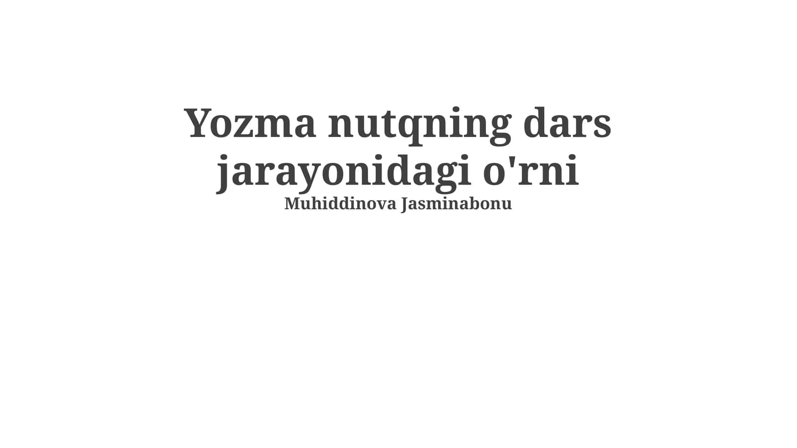 Yozma nutqning dars jarayonidagi o'rni