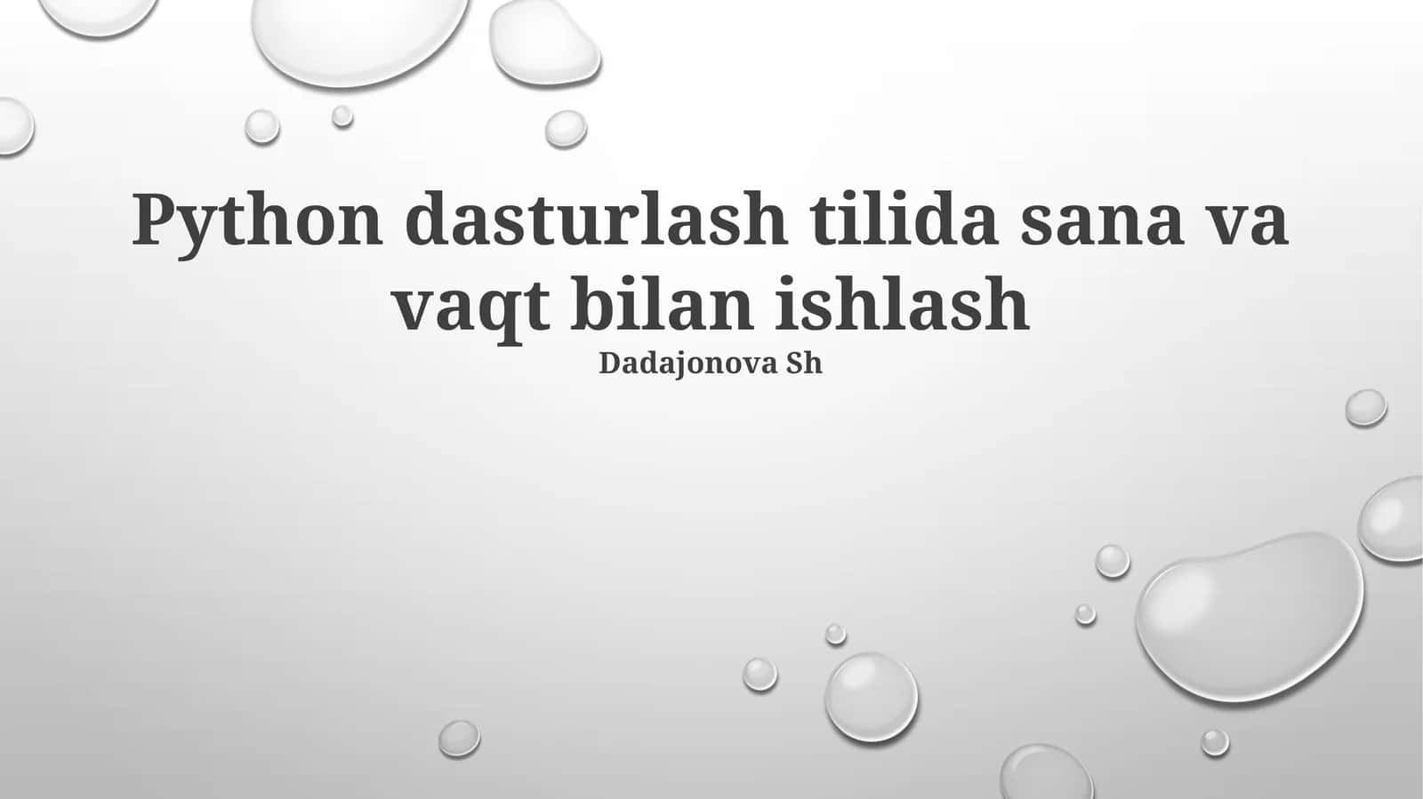 Python dasturlash tilida sana va vaqt bilan ishlash