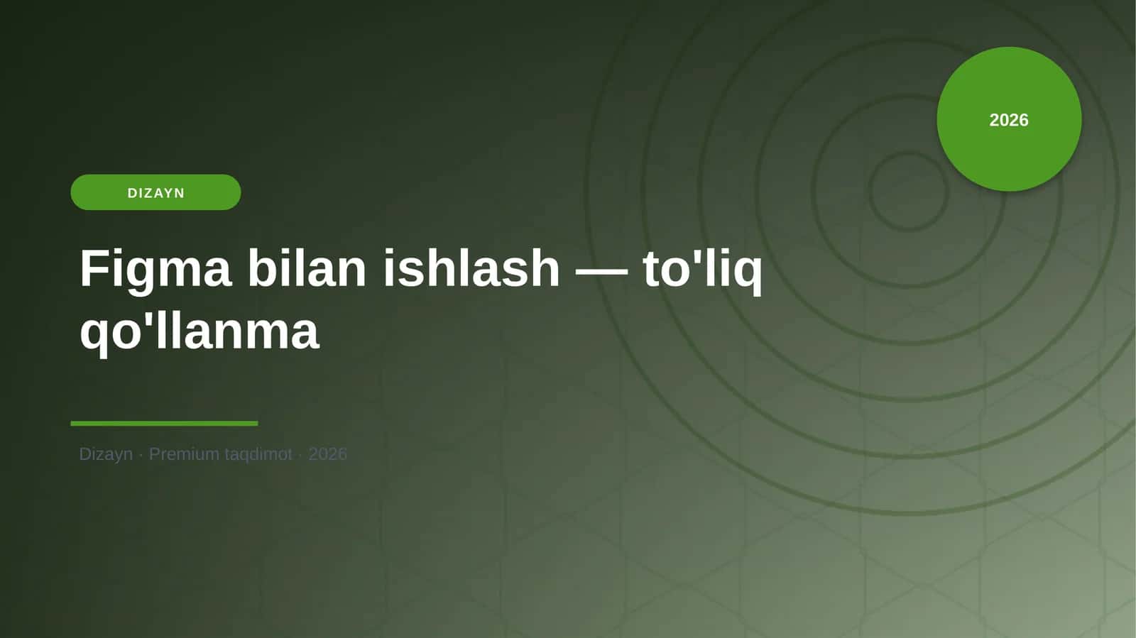 Figma bilan ishlash — to'liq qo'llanma
