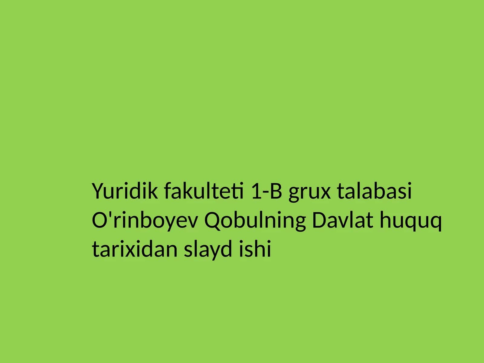 Yuridik fakulteti 1-B gr.To'la bosi