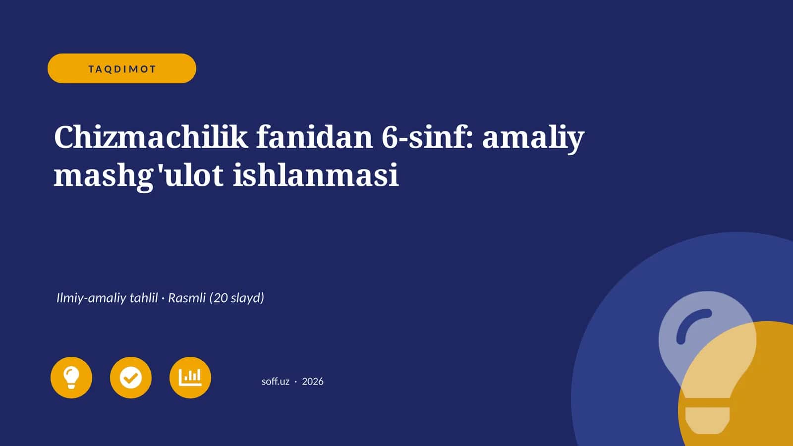 Chizmachilik fanidan 6-sinf: amaliy mashg'ulot ishlanmasi